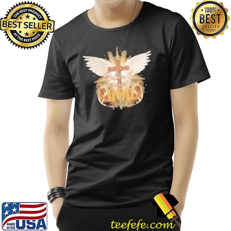 Believe In The Magic Of God Jesus Shirt Unisex Believe In The Magic Of God Jesus Shirt Unisex