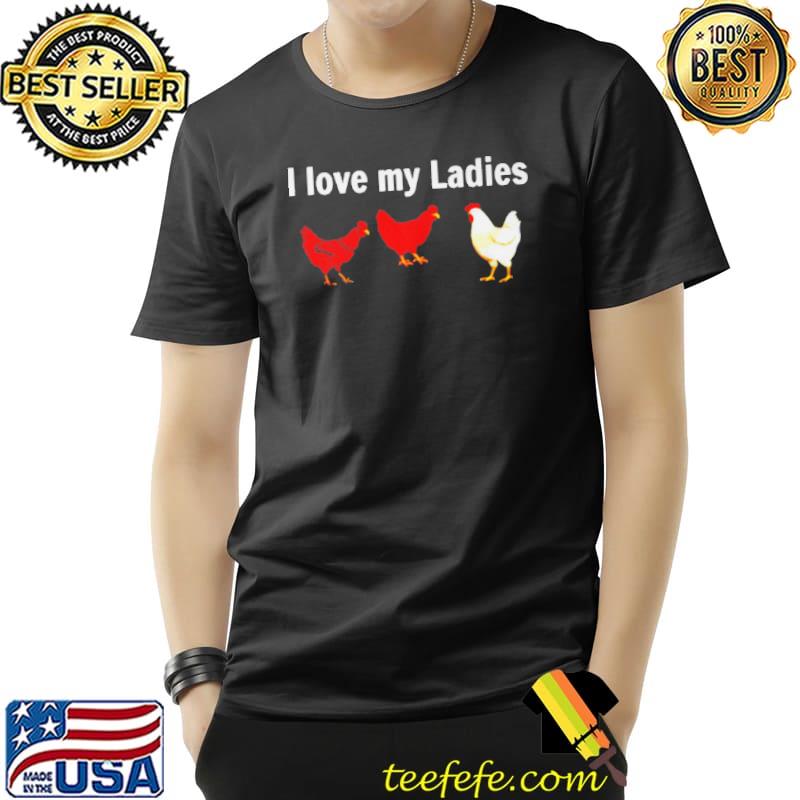 Best Chicken farmers I love my ladies Unisex Best Chicken farmers I love my ladies Unisex