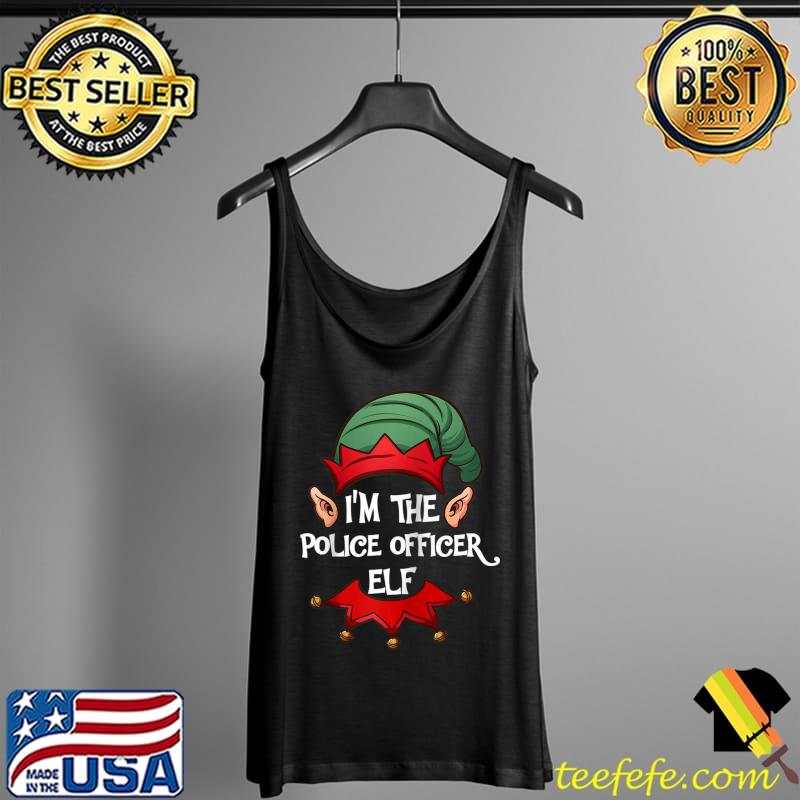 Best Christmas Elf Pajama I'm The Police Officer Elf Christmas T-Shirt Tank Top Best Christmas Elf Pajama I'm The Police Officer Elf Christmas T-Shirt Tank Top