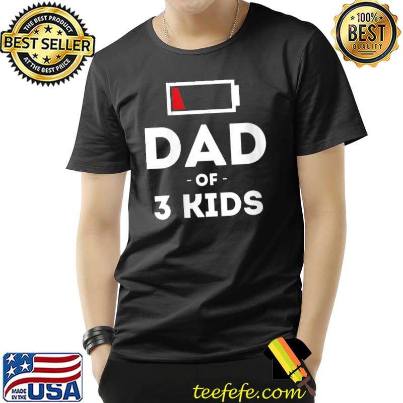 Best Dad of 3 Kids Clothing Gift for Father Husband Dad T- Unisex Best Dad of 3 Kids Clothing Gift for Father Husband Dad T- Unisex