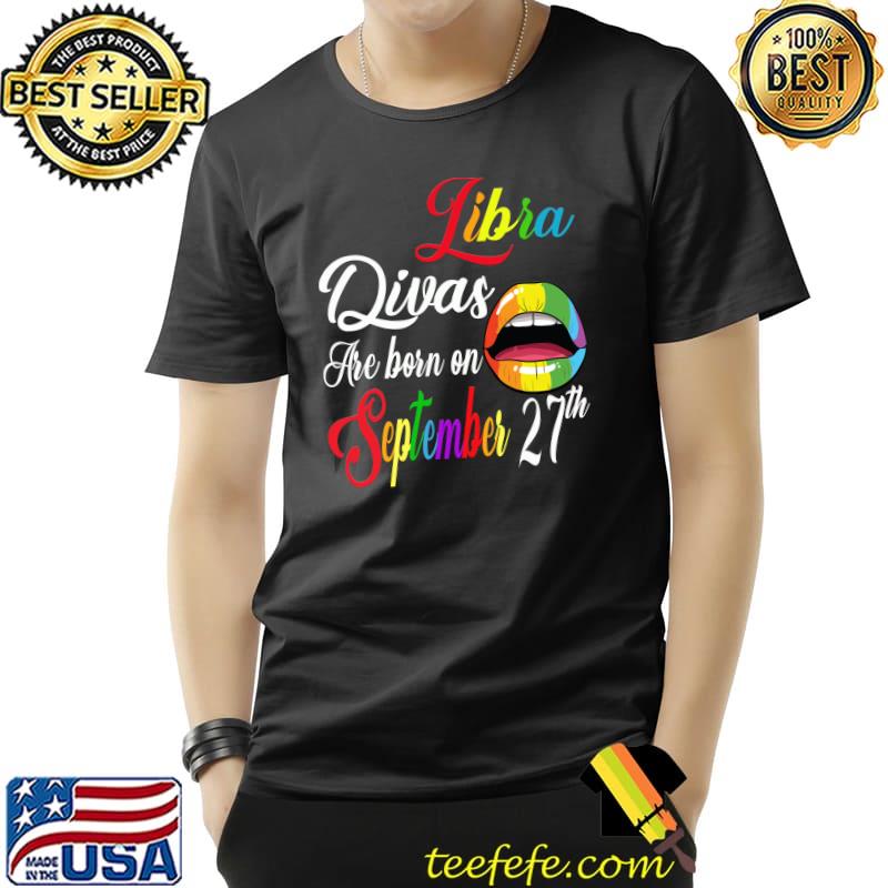 Best Divas are Born on September 27th Libra Birthday Girl Rainbow T-Shirt Unisex Best Divas are Born on September 27th Libra Birthday Girl Rainbow T-Shirt Unisex