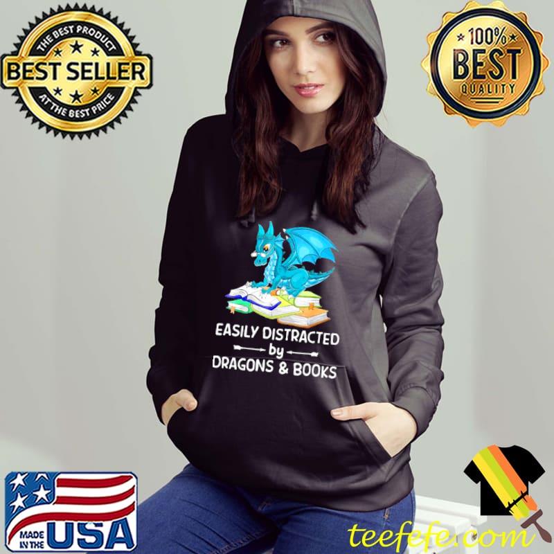 Best Easily Distracted By Dragons And Books Shirt Best Easily Distracted By Dragons And Books Shirt