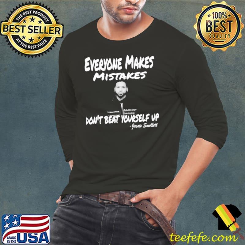 Best Everyone Makes Mistakes Don’t Beat Yourself Up Jussie Smollett Unisex Sweat Long Sleeve Tee Best Everyone Makes Mistakes Don’t Beat Yourself Up Jussie Smollett Unisex Sweat Long Sleeve Tee