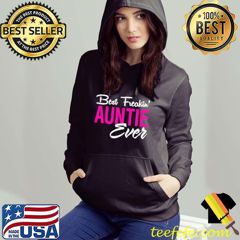 Best Freakin Auntie Ever Shirt