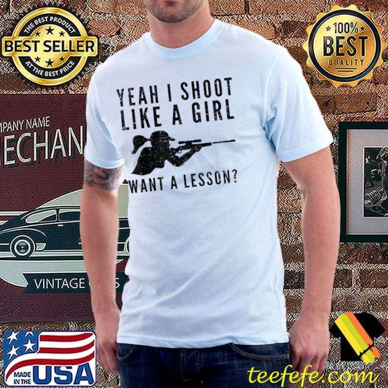 Best I Shoot Like A Girl Sniper Long range shooting Sniper woman T-Shirt Unisex Best I Shoot Like A Girl Sniper Long range shooting Sniper woman T-Shirt Unisex