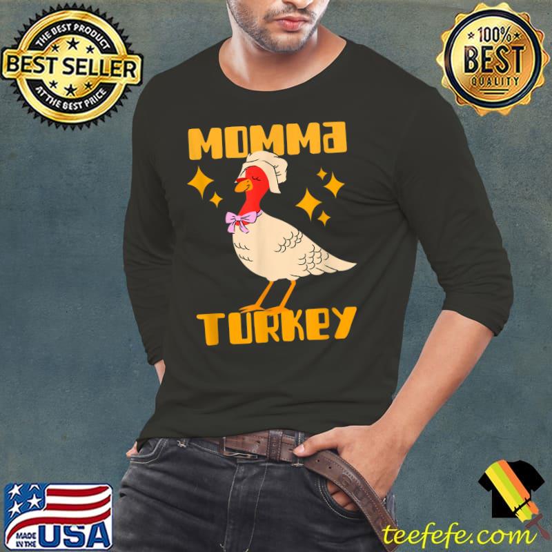 Best Momma Turkey Happy Thanksgiving Matching Turkey Family T-Shirt Long Sleeve Tee Best Momma Turkey Happy Thanksgiving Matching Turkey Family T-Shirt Long Sleeve Tee