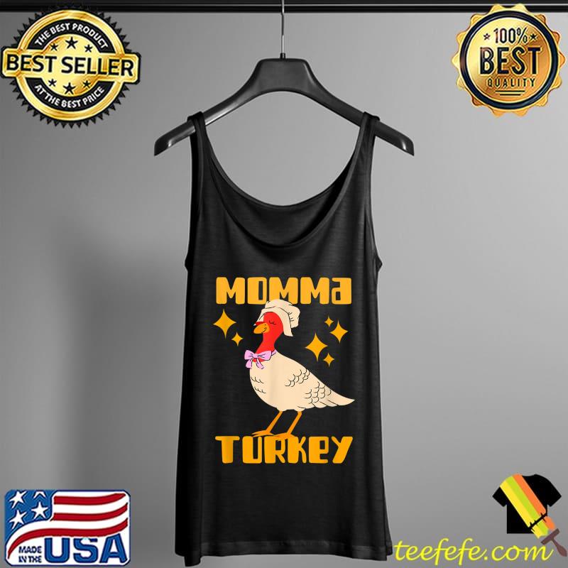 Best Momma Turkey Happy Thanksgiving Matching Turkey Family T-Shirt Tank Top Best Momma Turkey Happy Thanksgiving Matching Turkey Family T-Shirt Tank Top