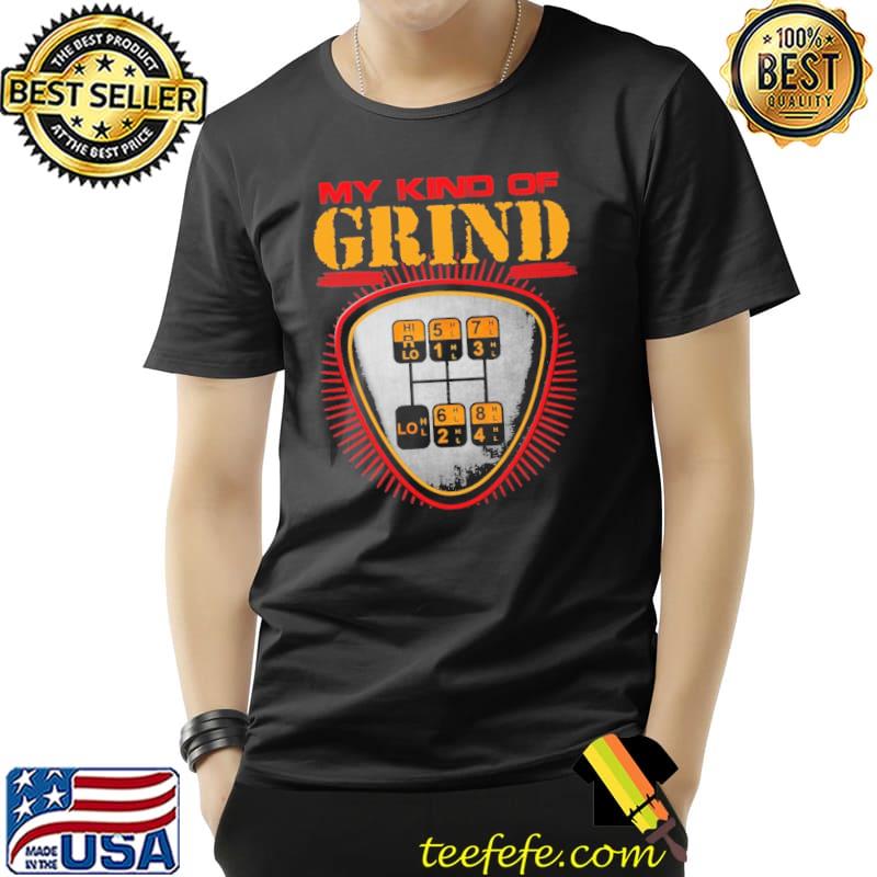 Best My Kind Of Grind Logo Shirt Unisex Best My Kind Of Grind Logo Shirt Unisex