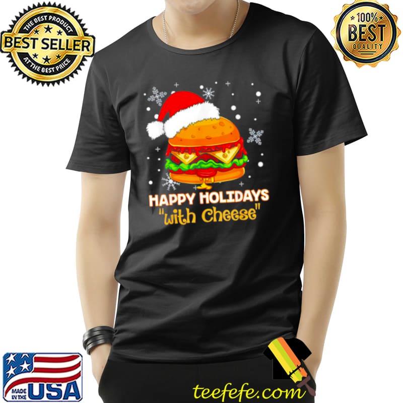 Best Original hamburger happy holidays with cheese Christmas Unisex Best Original hamburger happy holidays with cheese Christmas Unisex