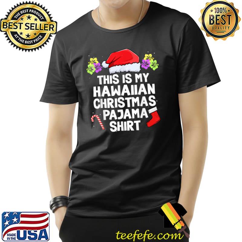 Best This Is My Hawaiian Christmas Pajama Matching Family Hawaii T-Shirt Unisex Best This Is My Hawaiian Christmas Pajama Matching Family Hawaii T-Shirt Unisex