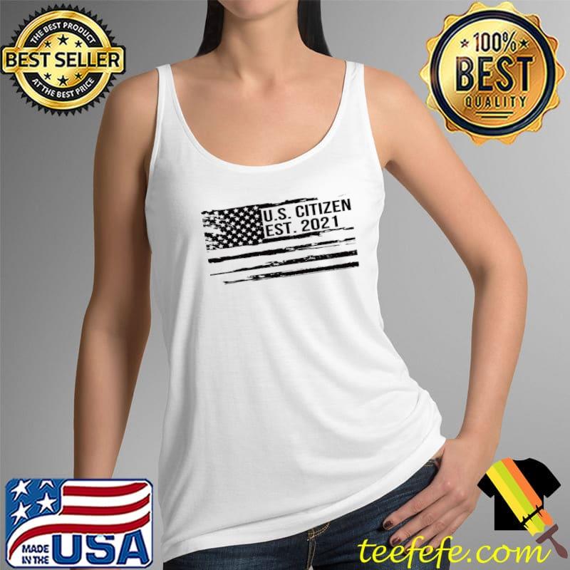 Best U.S. Citizen American Flag Established 2021 New US Citizen T- Tank Top Best U.S. Citizen American Flag Established 2021 New US Citizen T- Tank Top
