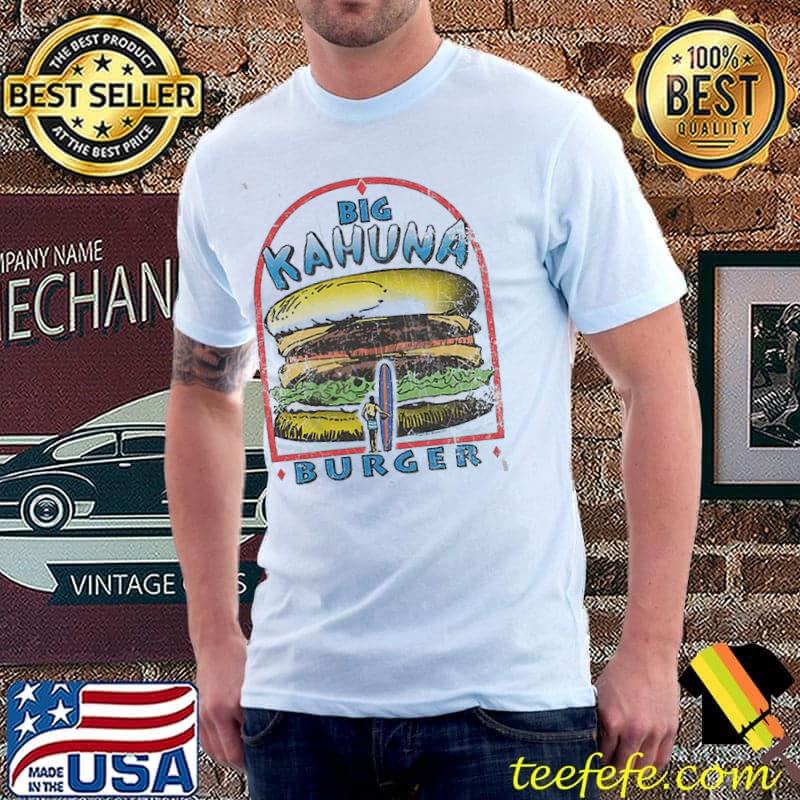 Big Kahuna Burger Pulp Fiction Shirt Unisex Big Kahuna Burger Pulp Fiction Shirt Unisex