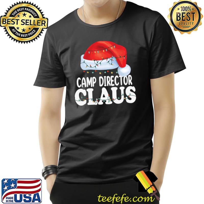 Camp Director Santa Claus Christmas Funny Matching T- Unisex Camp Director Santa Claus Christmas Funny Matching T- Unisex