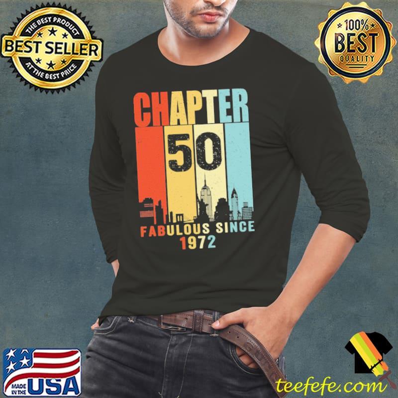 Chapter 50 Fabulous Since 1972 Vintage Shirt Long Sleeve Tee Chapter 50 Fabulous Since 1972 Vintage Shirt Long Sleeve Tee