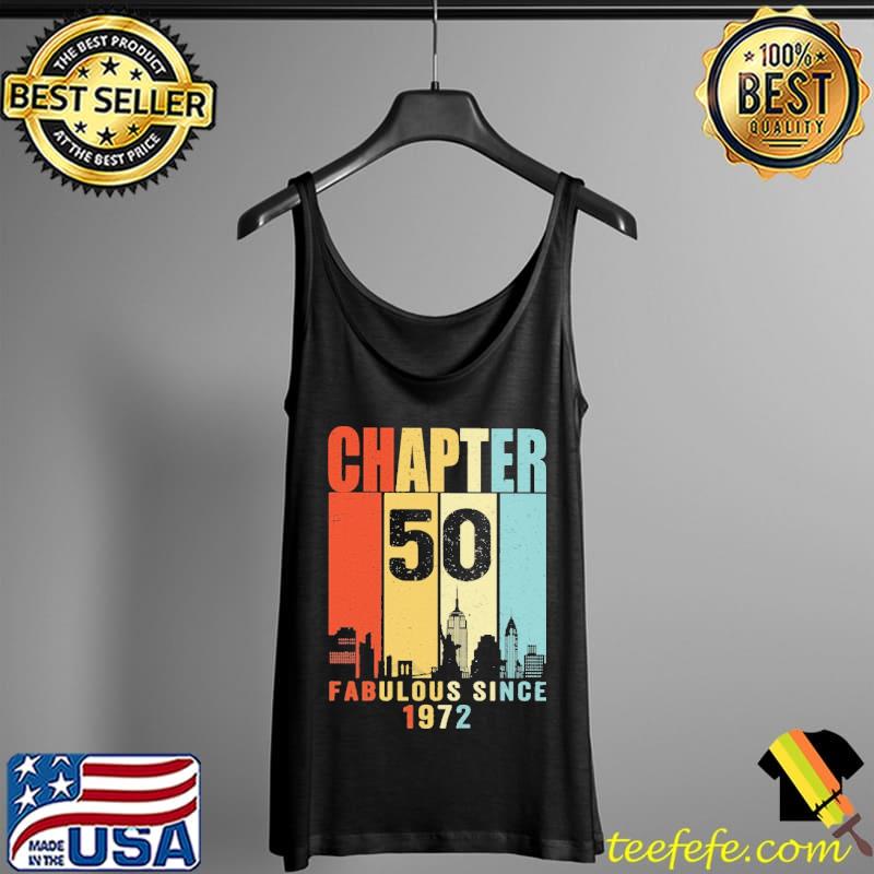 Chapter 50 Fabulous Since 1972 Vintage Shirt Tank Top Chapter 50 Fabulous Since 1972 Vintage Shirt Tank Top