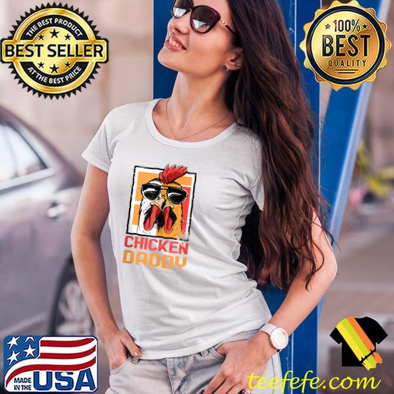 Chicken Daddy Funny Chicken T-Shirt Ladies Tee Chicken Daddy Funny Chicken T-Shirt Ladies Tee