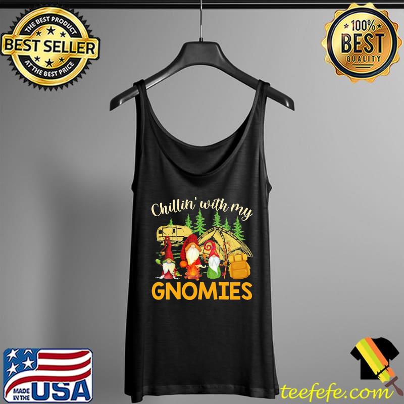 Chillin' with my gnomies camping Shirt Tank Top Chillin' with my gnomies camping Shirt Tank Top