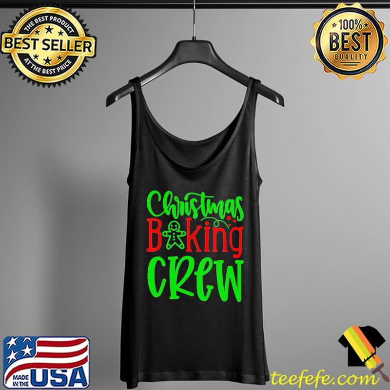 Christmas Baking Crew Shirt Tank Top Christmas Baking Crew Shirt Tank Top