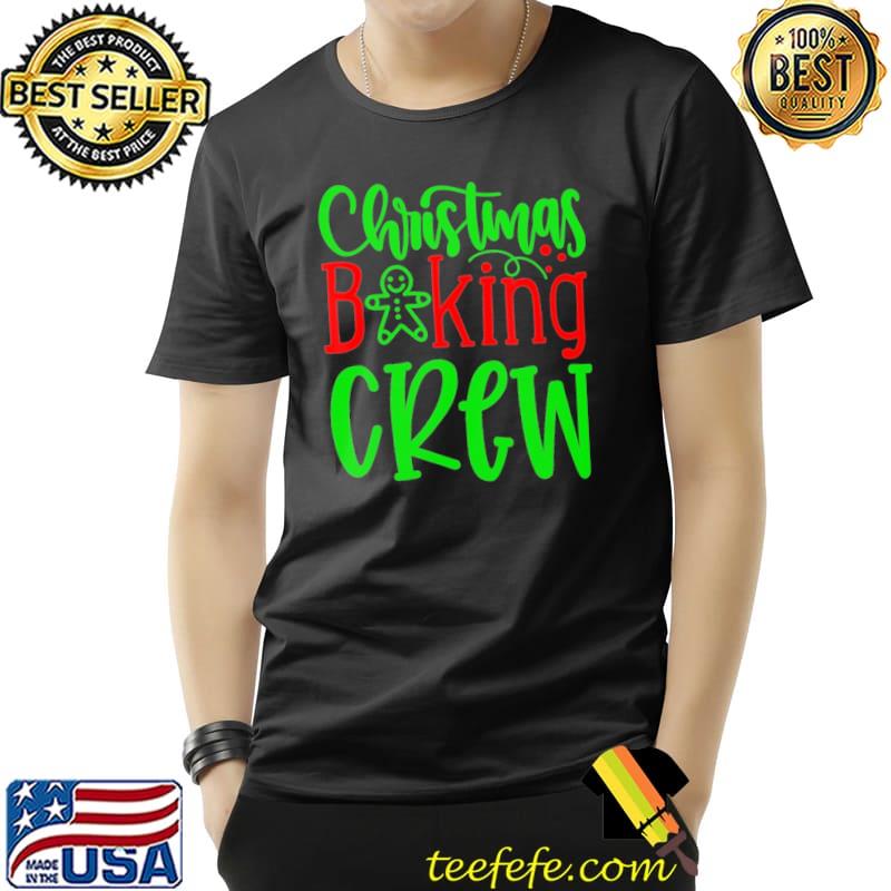 Christmas Baking Crew Shirt Unisex Christmas Baking Crew Shirt Unisex