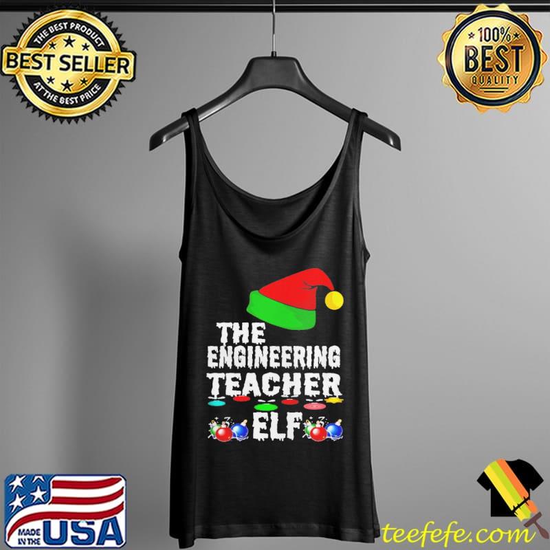 Christmas Engineer Teacher Elf Matching Family Pajama Sweater Shirt Tank Top Christmas Engineer Teacher Elf Matching Family Pajama Sweater Shirt Tank Top