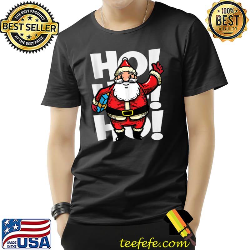 Christmas Ho Ho Ho Santa Funny Christmas Greetings T- Unisex Christmas Ho Ho Ho Santa Funny Christmas Greetings T- Unisex