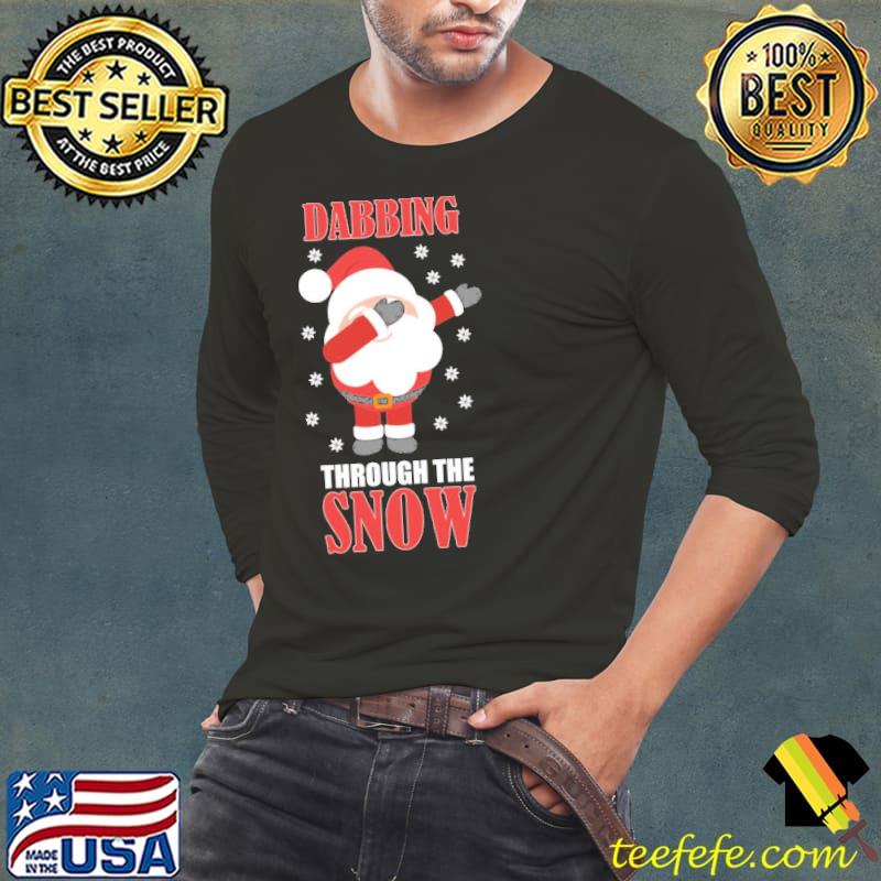 Dabbing Through The Snow Shirt Long Sleeve Tee Dabbing Through The Snow Shirt Long Sleeve Tee