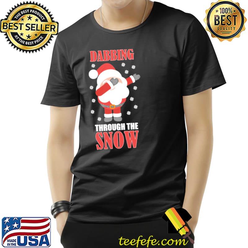 Dabbing Through The Snow Shirt Unisex Dabbing Through The Snow Shirt Unisex