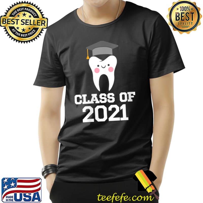 Dentist Graduation Class 2021 Shirt Gift For Future Dentist T-Shirt Unisex Dentist Graduation Class 2021 Shirt Gift For Future Dentist T-Shirt Unisex