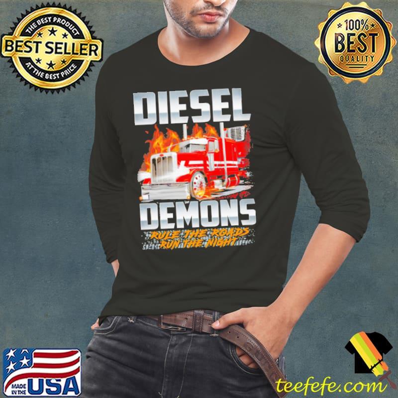 Diesel Demons Rule The Roads Run The Night Shirt Long Sleeve Tee Diesel Demons Rule The Roads Run The Night Shirt Long Sleeve Tee