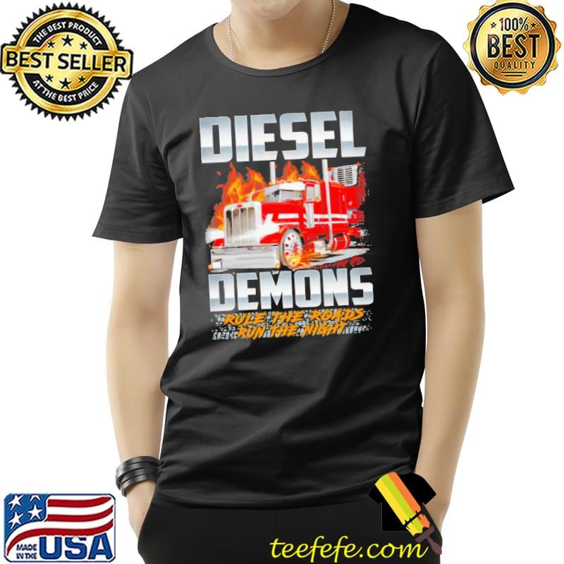 Diesel Demons Rule The Roads Run The Night Shirt Unisex Diesel Demons Rule The Roads Run The Night Shirt Unisex