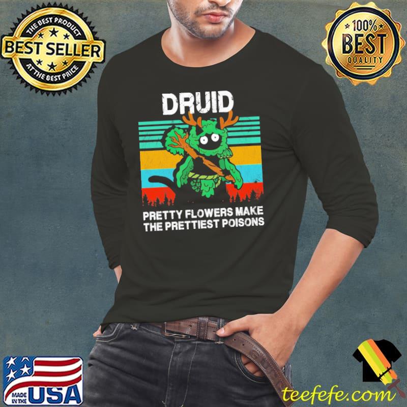 Druid Pretty Flowers Make The Prettiest Poisons Vintage Shirt Long Sleeve Tee Druid Pretty Flowers Make The Prettiest Poisons Vintage Shirt Long Sleeve Tee