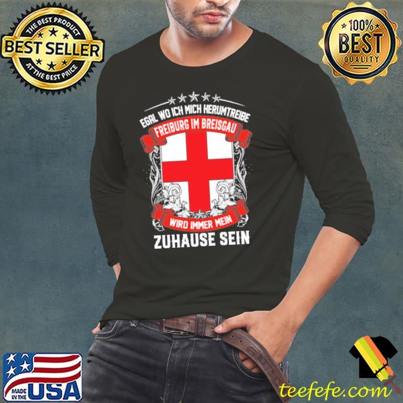 Egal Wo Ich Mich Herumtreibe Freiburg Im Breisgau Wird Immer Mein Zuhause Sein Shirt Long Sleeve Tee Egal Wo Ich Mich Herumtreibe Freiburg Im Breisgau Wird Immer Mein Zuhause Sein Shirt Long Sleeve Tee