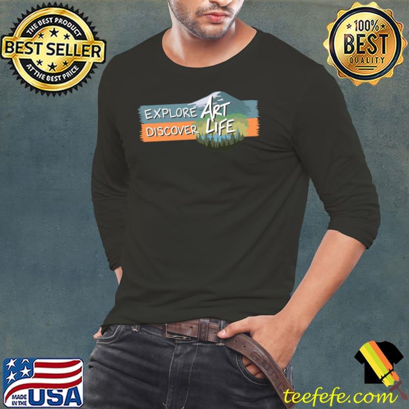 Explore discover Art Life T-Shirt Long Sleeve Tee Explore discover Art Life T-Shirt Long Sleeve Tee