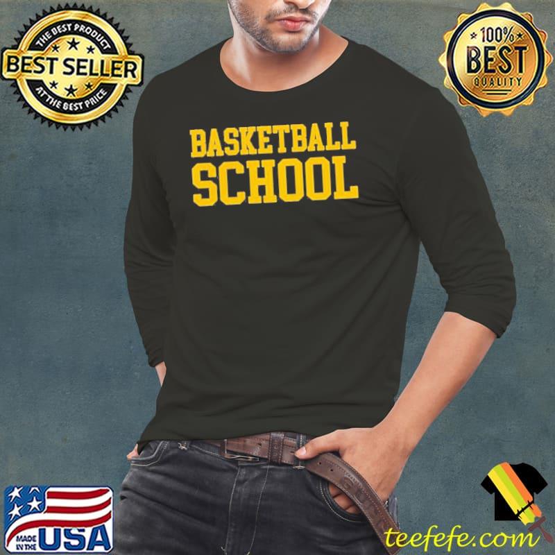Funny Basketball School Shirt Long Sleeve Tee Funny Basketball School Shirt Long Sleeve Tee