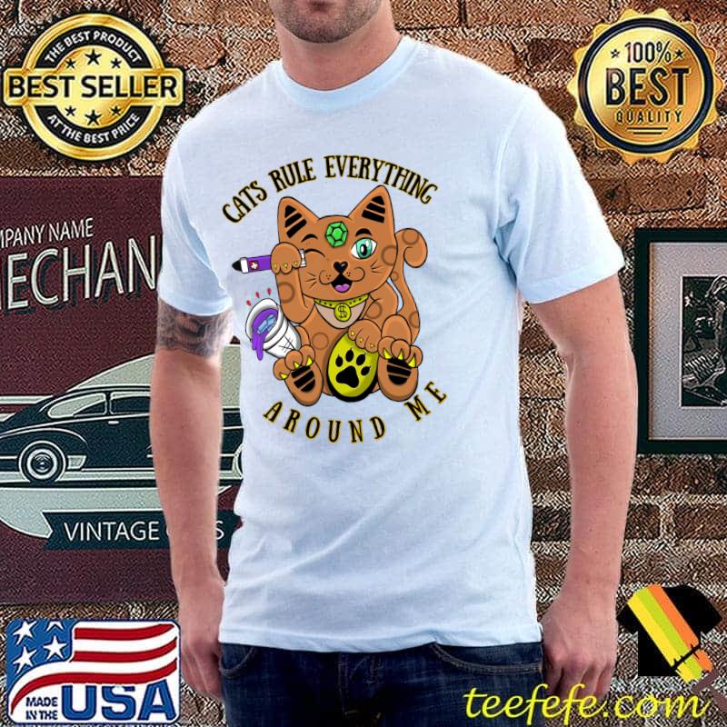 Funny Cats Rule Everything around me T-Shirt Unisex Funny Cats Rule Everything around me T-Shirt Unisex