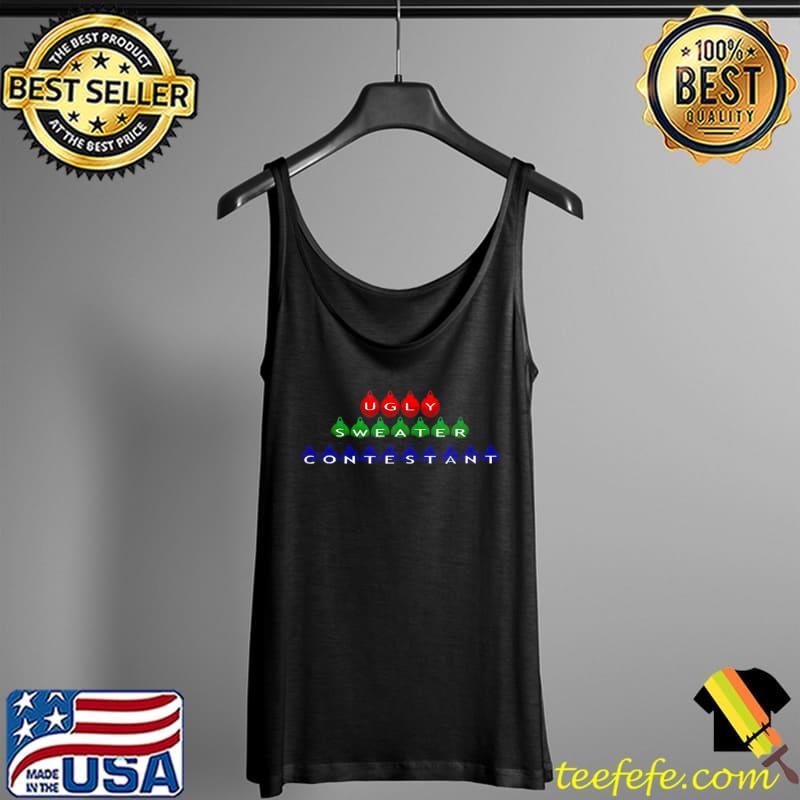 Funny Christmas Ugly Contestant Shirt Tank Top Funny Christmas Ugly Contestant Shirt Tank Top