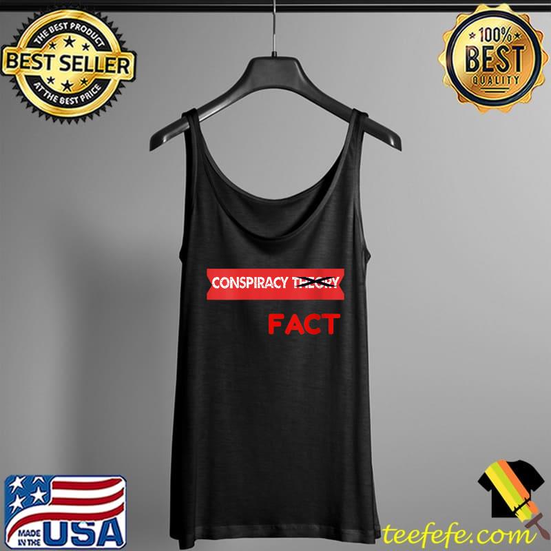 Funny Conspiracy Theory Crossed Out Fact T-Shirt Tank Top Funny Conspiracy Theory Crossed Out Fact T-Shirt Tank Top