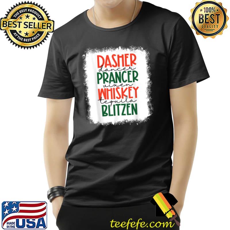 Funny Dasher Dancer Prancer Vixen Whiskey Vodka Tequila Blitzen T Shirt Unisex Funny Dasher Dancer Prancer Vixen Whiskey Vodka Tequila Blitzen T Shirt Unisex