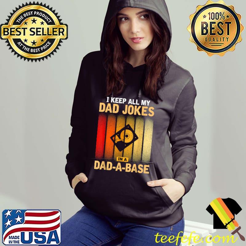 Funny Father Vintage I Keep All My Dad Jokes In A Dad-A-Base T-Shirt