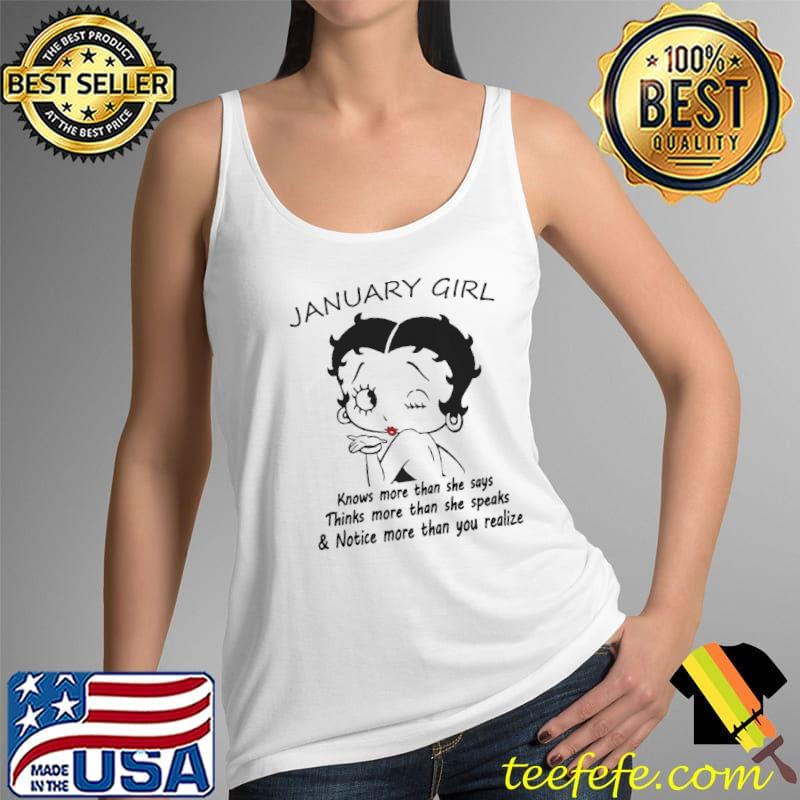 Funny January Girl Knows More Than She Says Thinks More Than She Speaks And Notice More Than You Realize Shirt Tank Top Funny January Girl Knows More Than She Says Thinks More Than She Speaks And Notice More Than You Realize Shirt Tank Top