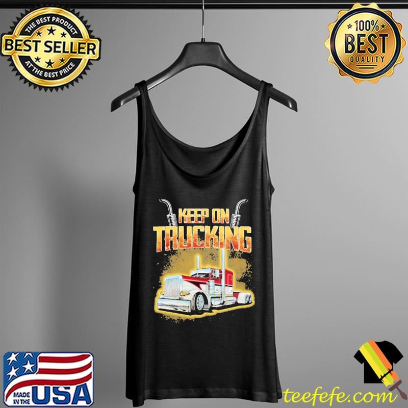Funny Keep On Trucking Vintage Shirt Tank Top Funny Keep On Trucking Vintage Shirt Tank Top