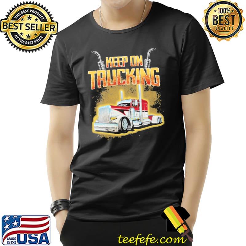 Funny Keep On Trucking Vintage Shirt Unisex Funny Keep On Trucking Vintage Shirt Unisex