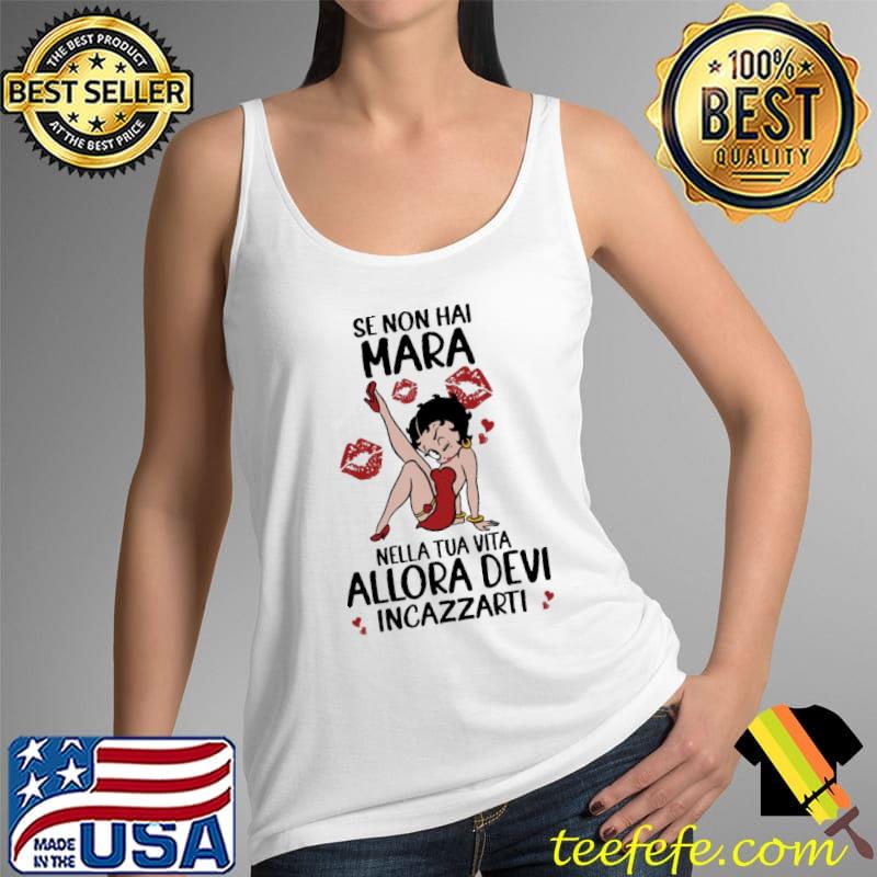 Funny Kiss Se Non Hai Mara Nella Tua Vita Allora Devi Incazzarti Shirt Tank Top Funny Kiss Se Non Hai Mara Nella Tua Vita Allora Devi Incazzarti Shirt Tank Top