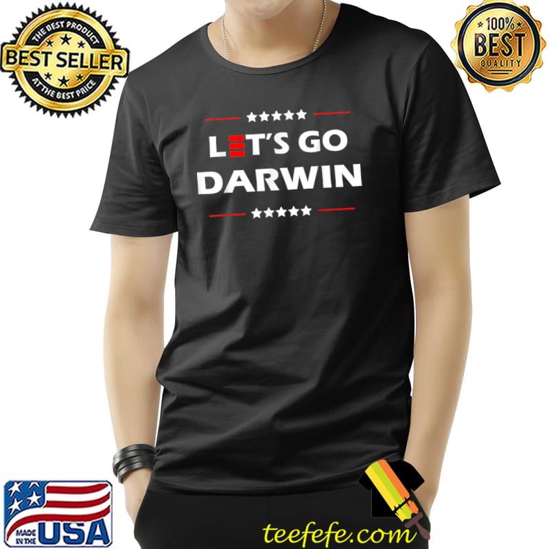 Funny Let’s Go Darwin Funny Sarcastic Men Women Lets Go Darwin T-Shirt Unisex Funny Let’s Go Darwin Funny Sarcastic Men Women Lets Go Darwin T-Shirt Unisex