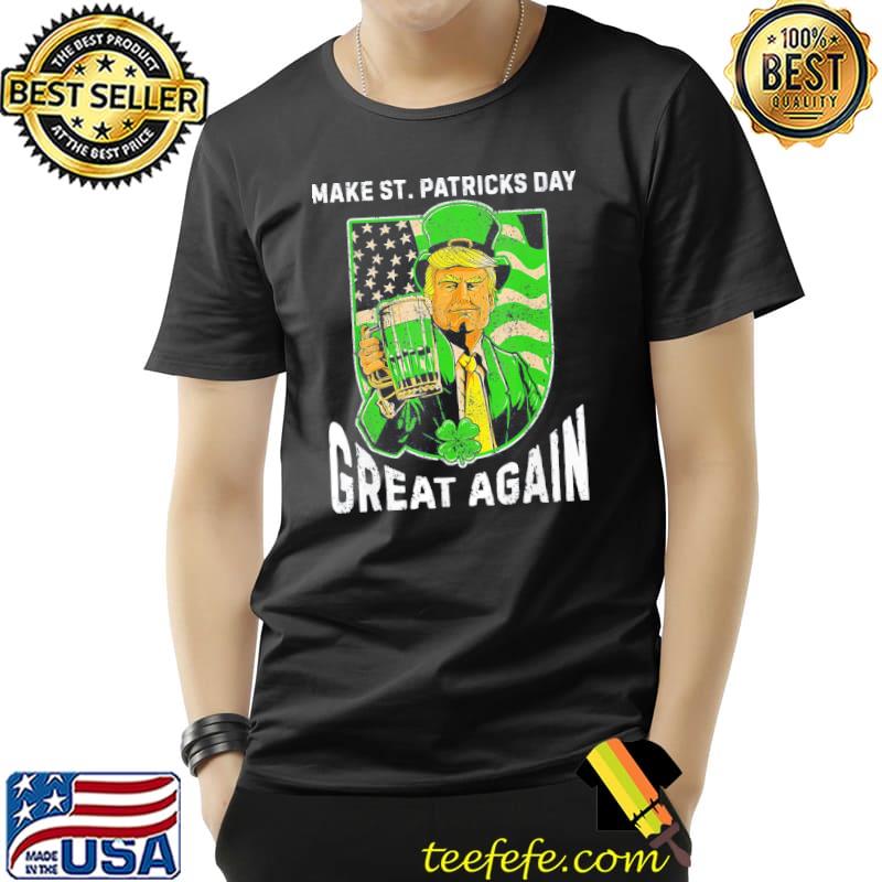 Funny Make St Patrick Day Great Again Trump Drinking Beer T-Shirt Unisex Funny Make St Patrick Day Great Again Trump Drinking Beer T-Shirt Unisex