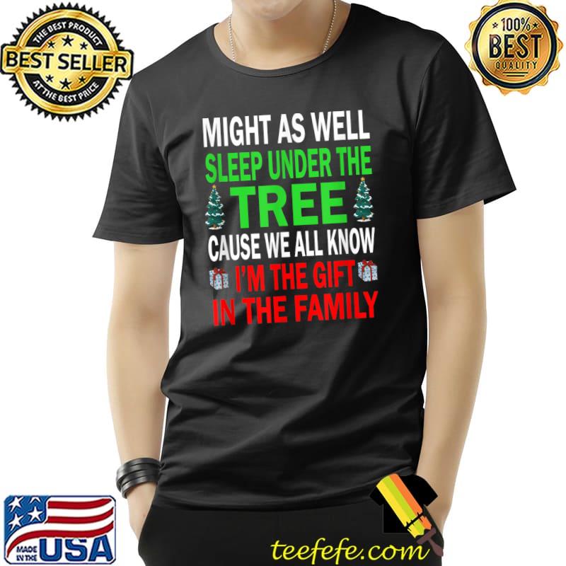 Funny Might as well sleep under the tree cause we all know T- Unisex Funny Might as well sleep under the tree cause we all know T- Unisex