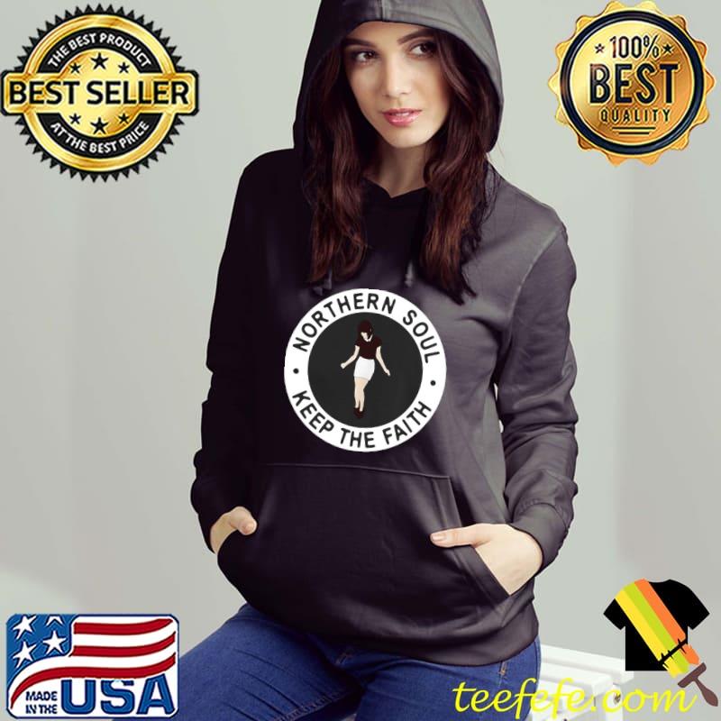 Funny Northern Soul Keep The Faith Dancing Girl Shirt