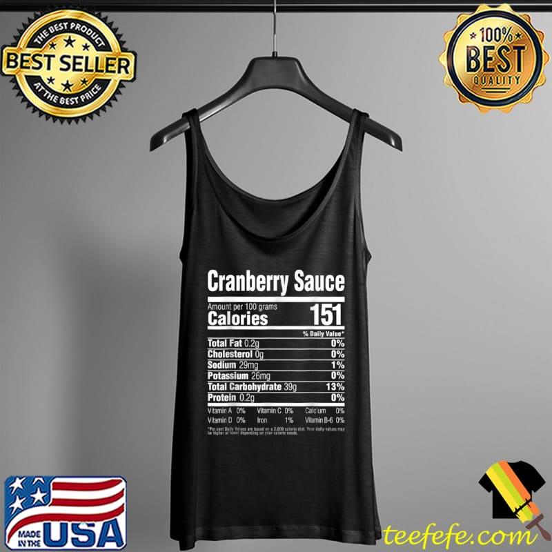 Funny Nutrition Thanksgiving Cranberry Sauce Food T Shirt Tank Top Funny Nutrition Thanksgiving Cranberry Sauce Food T Shirt Tank Top