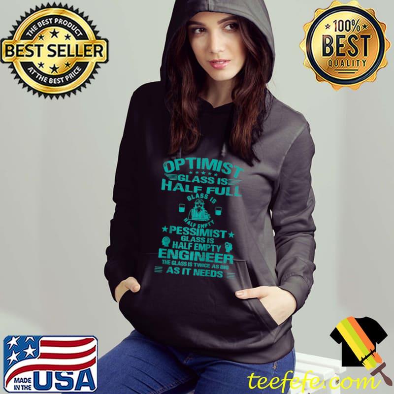 Funny Optimist glass is half full Electrical Engineer half empty T-Shirt