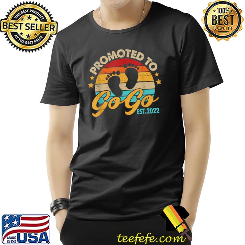 Funny Promoted to GoGo 2022 Funny Gift For Women Mother's day T-Shirt Unisex Funny Promoted to GoGo 2022 Funny Gift For Women Mother's day T-Shirt Unisex